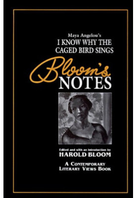 Bloom's Notes: I Know Why the Caged Bird Sings