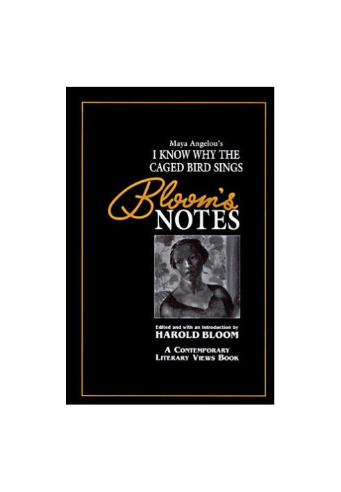 Bloom's Notes: I Know Why the Caged Bird Sings