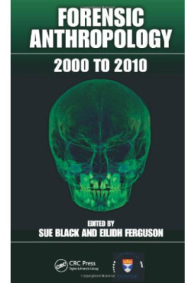Forensic Anthropology: 2000 to 2010