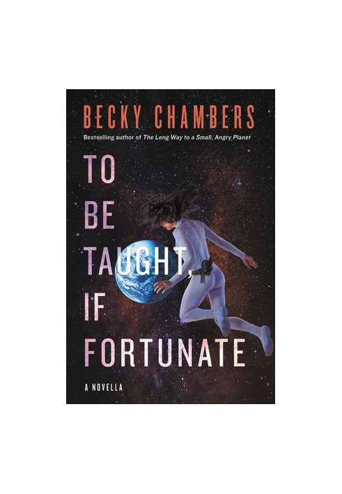 To Be Taught, if Fortunate - A Novella