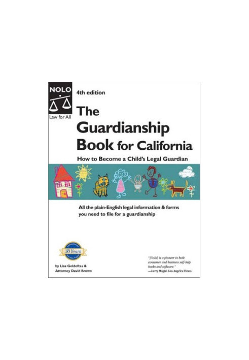 The Guardianship Book for California: How to Become a Child's Guardian, 4th edition