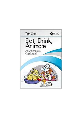 Eat, drink, animate: an animator's cookbook