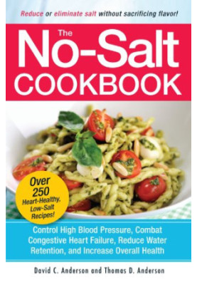 The no-salt cookbook : reduce or eliminate salt without sacrificing flavor