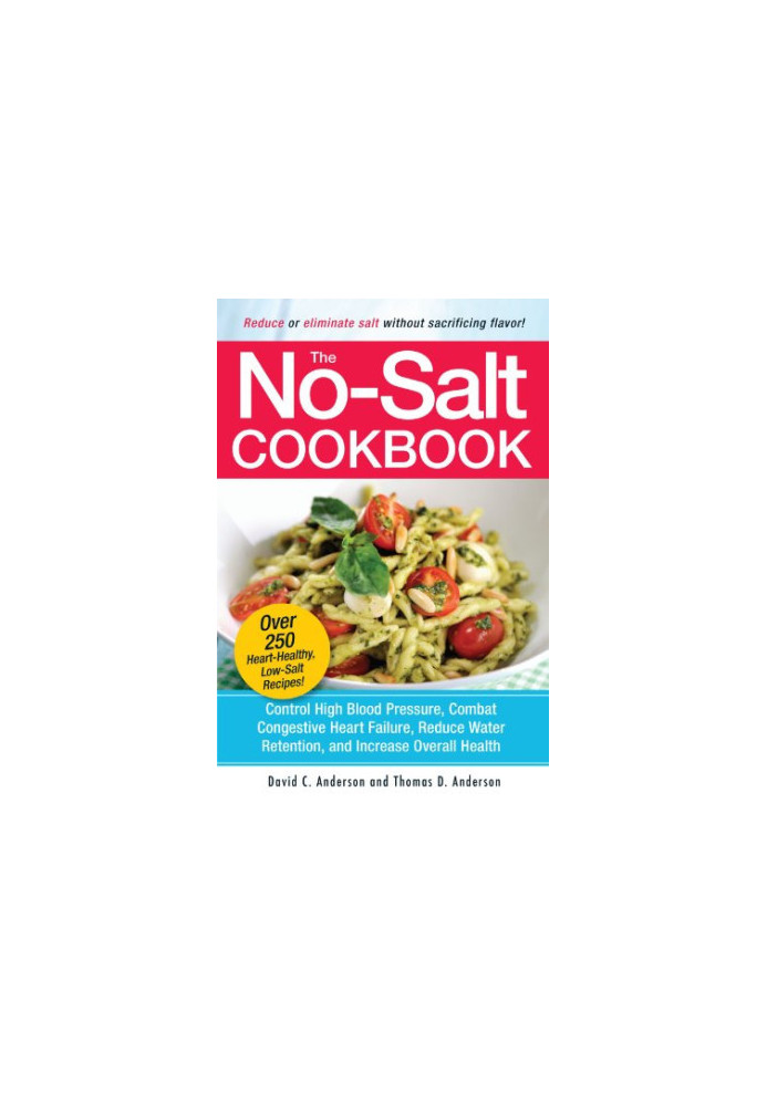 The no-salt cookbook : reduce or eliminate salt without sacrificing flavor