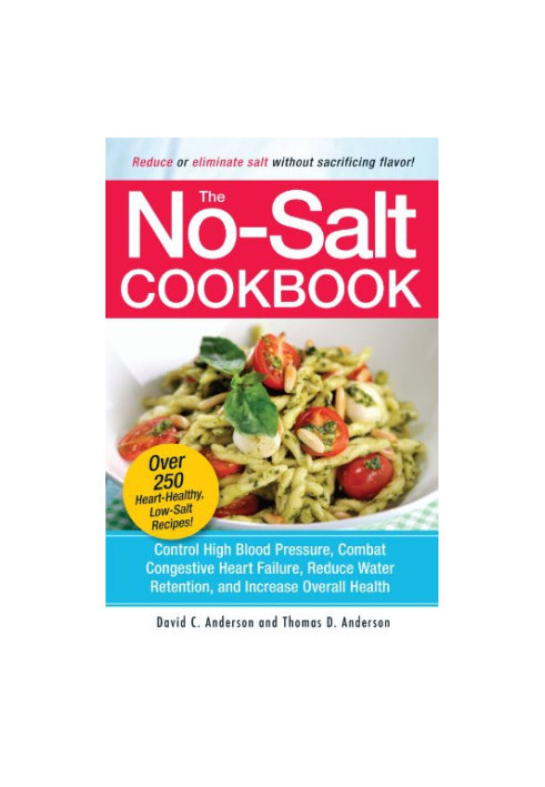 The no-salt cookbook : reduce or eliminate salt without sacrificing flavor