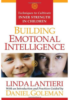 Building Emotional Intelligence: Techniques to Cultivate Inner Strength in Children