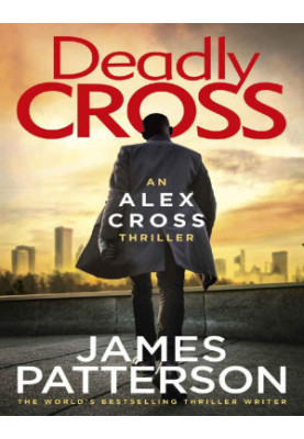 Deadly Cross (Alex Cross, 28)