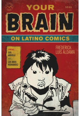 Your Brain on Latino Comics: From Gus Arriola to Los Bros Hernandez