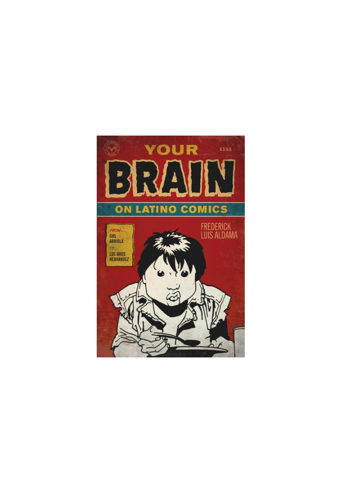 Your Brain on Latino Comics: From Gus Arriola to Los Bros Hernandez