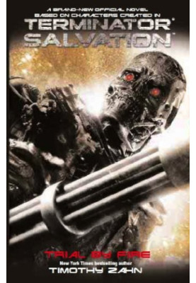 Terminator Salvation: Trial by Fire
