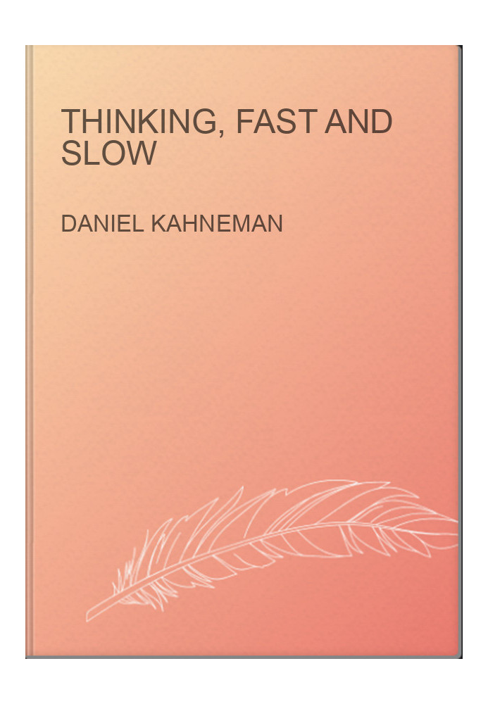 Thinking, Fast and Slow