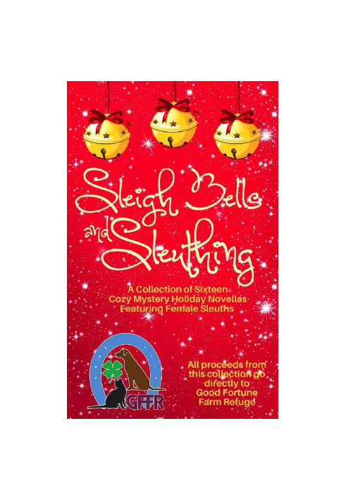 Sleigh Bells and Sleuthing (Collection of 16 Holiday Cozy Misteries)