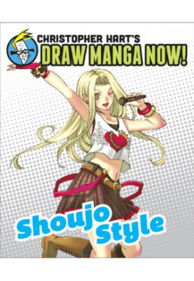 Shoujo Style: Christopher Hart's Draw Manga Now!