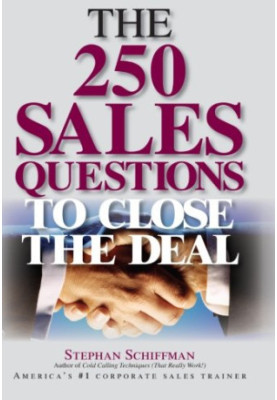 The 250 sales questions to close the deal