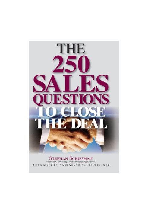 The 250 sales questions to close the deal