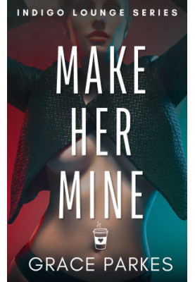 Make Her Mine: A Sapphic Enemies-To-Lovers Romance