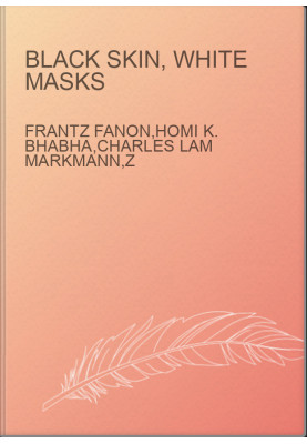 Black Skin, White Masks