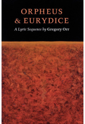 Orpheus & Eurydice: a Lyric Sequence