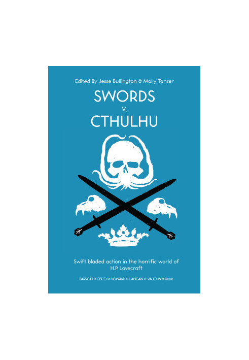 Swords v. Cthulhu: Swift Bladed Action in The Horrific World of H.P. Lovecraft