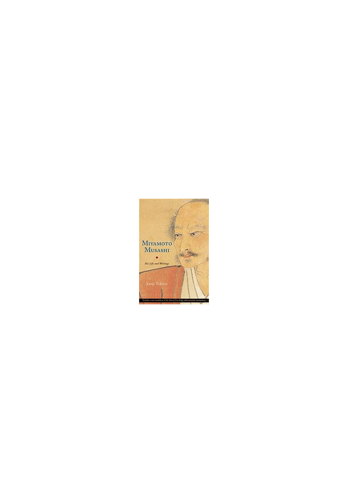 Miyamoto Musashi : his writings and life