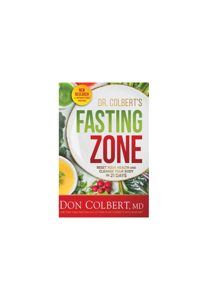 Dr. Colbert's Fasting Zone: Reset Your Health and Cleanse Your Body in 21 Days