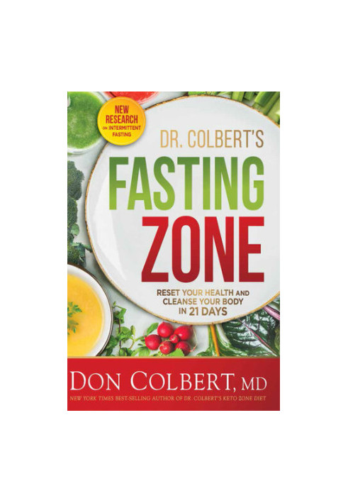 Dr. Colbert's Fasting Zone: Reset Your Health and Cleanse Your Body in 21 Days