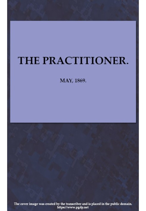 Практик. Травень 1869 р. Щомісячний журнал терапії