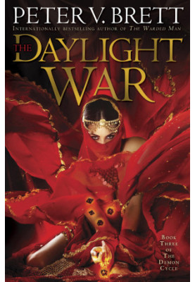 The Daylight War: Book Three of The Demon Cycle