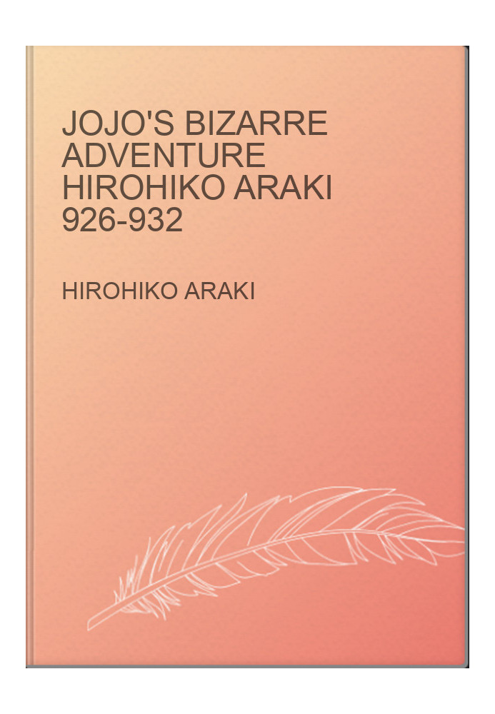 Jojo's bizarre adventure Hirohiko Araki 926-932
