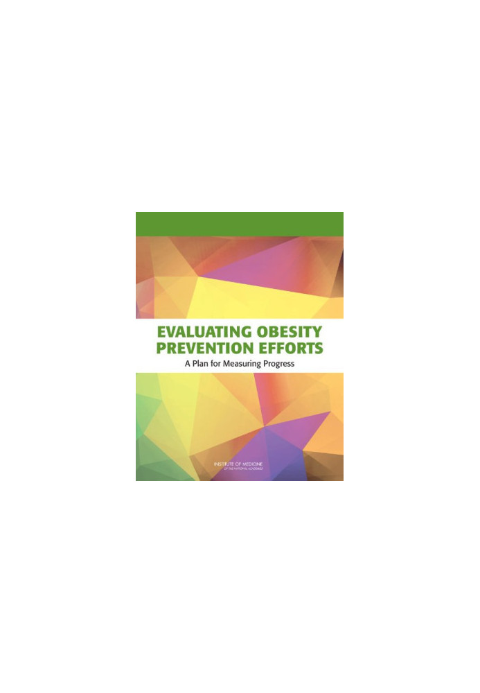 Evaluating Obesity Prevention Efforts: A Plan for Measuring Progress