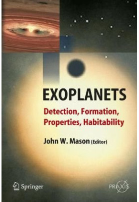 Exoplanets: Detection, Formation, Properties, Habitability