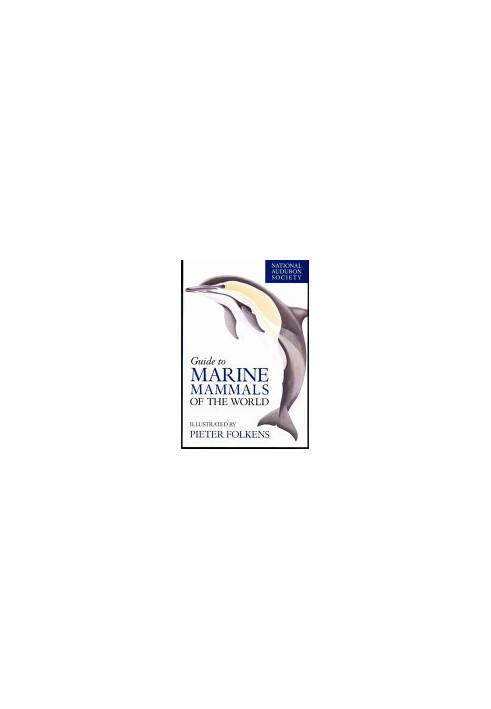 National Audubon Society Guide to Marine Mammals of the World