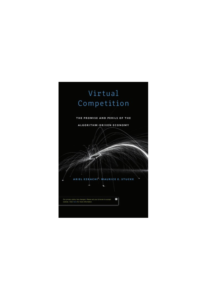 Virtual Competition: The Promise and Perils of the Algorithm-Driven Economy