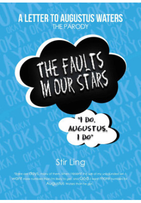 The Fault in Our Stars The Parody · A Letter to Augustus Waters (TFiOS)