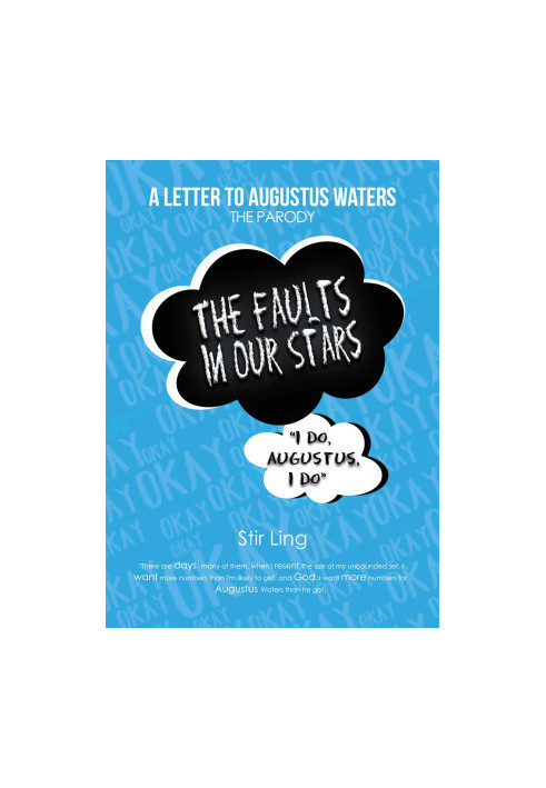 The Fault in Our Stars The Parody · A Letter to Augustus Waters (TFiOS)