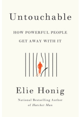 Untouchable: How Powerful People Get Away with It