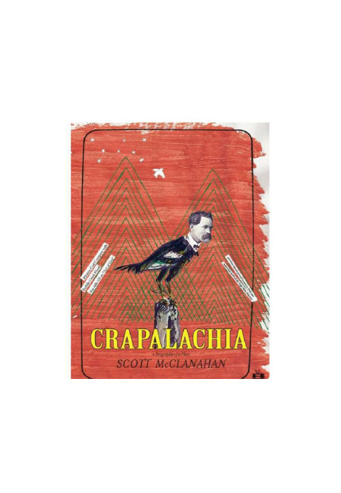 Crapalachia · A Biography of Place