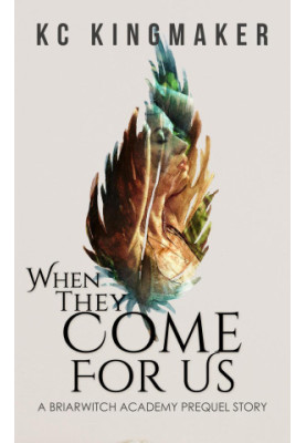When They Come For Us (Briarwitch Academy, 0)