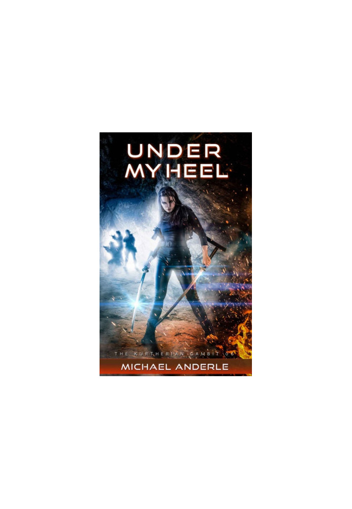 Kurtherian Gambit - 06 Under My Heel