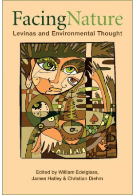 Facing Nature: Levinas and Environmental Thought