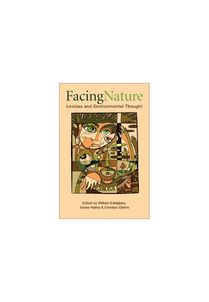 Facing Nature: Levinas and Environmental Thought