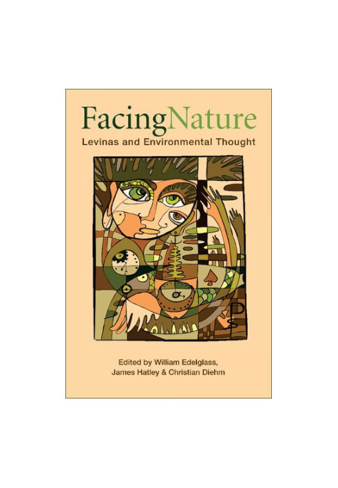 Facing Nature: Levinas and Environmental Thought