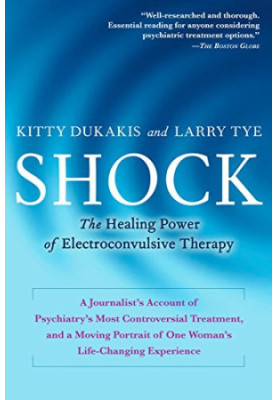 Shock: The Healing Power of Electroconvulsive Therapy