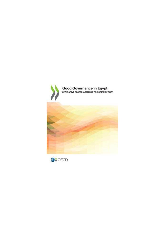 Good Governance in Egypt Legislative Drafting Manual for Better Policy