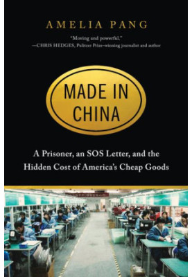Made in China: A Prisoner, an SOS Letter, and the Hidden Cost of America’s Cheap Goods