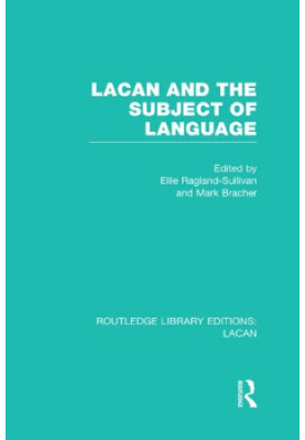 Lacan and the Subject of Language (RLE: Lacan)