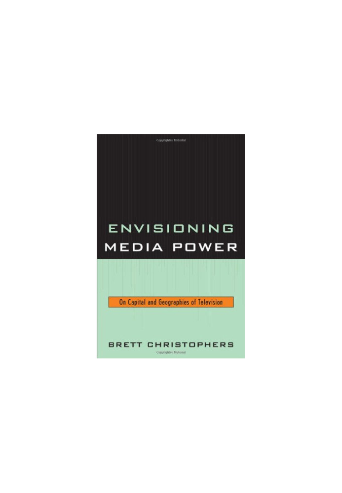 Envisioning Media Power: On Capital and Geographies of Television