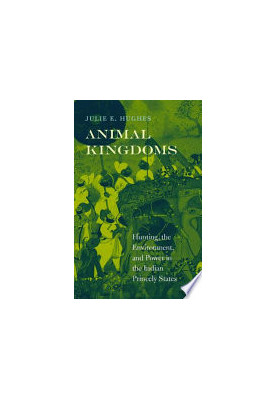 Animal kingdoms : hunting, the environment, and power in the Indian princely states