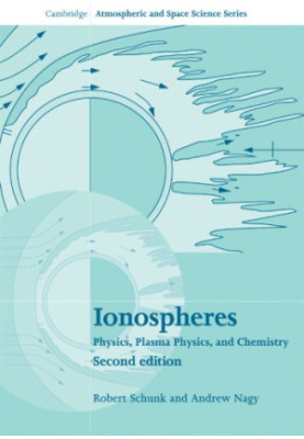 Ionospheres - Physics, Plasma Physics, and Chemistry