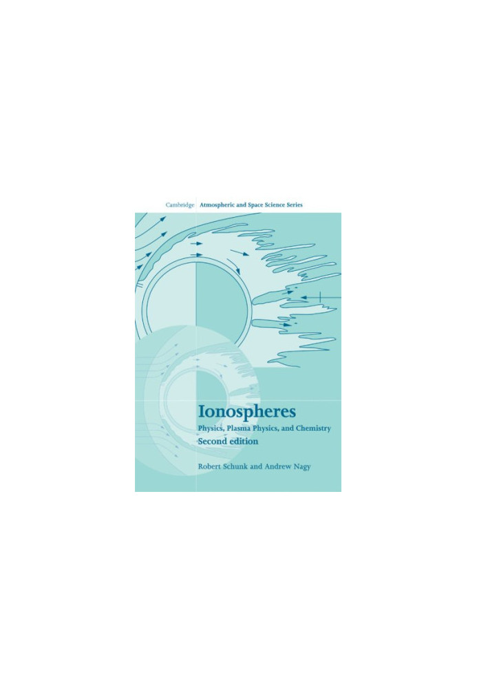 Ionospheres - Physics, Plasma Physics, and Chemistry